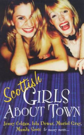 Scottish Girls About Town by Various