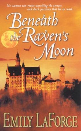 Beneath The Raven's Moon by Emily LaForge