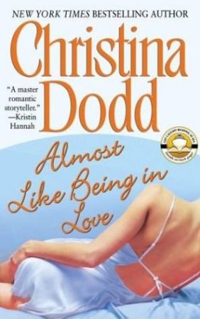 Almost Like Being In Love by Christina Dodd