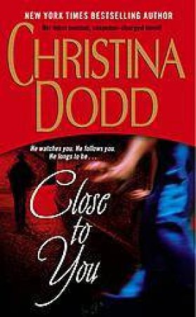 Close To You by Christina Dodd