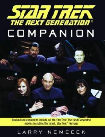 Star Trek: The Next Generation Companion by Larry Nemecek