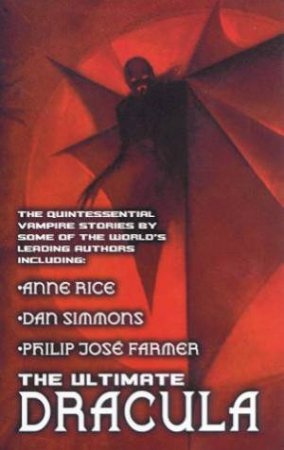 The Ultimate Dracula Anthology by Various