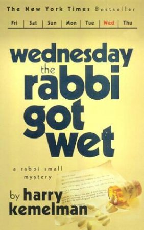 Wednesday The Rabbi Got Wet by Harry Kemelman