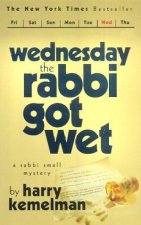 Wednesday The Rabbi Got Wet