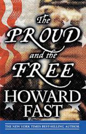 The Proud And The Free by Howard Fast