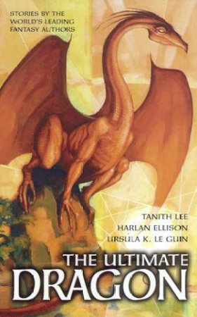 The Ultimate Dragon: An Anthology by Byron Preiss