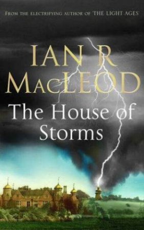 The House Of Storms by Ian Macleod