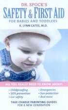 Take Charge Parenting Guide Dr Spocks Safety  First Aid For Babies And Toddlers