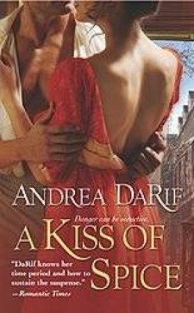 A Kiss Of Spice by Andrea Darif