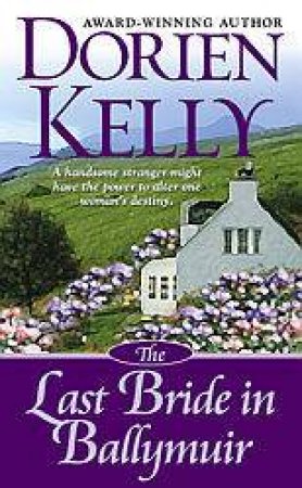 The Last Bride In Ballymuir by Dorien Kelly