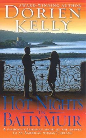 Hot Nights In Ballymuir by Dorien Kelly