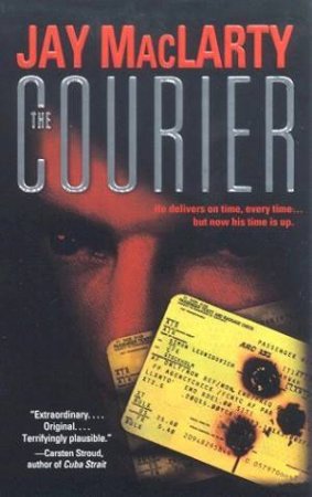 The Courier by Jay MacLarty