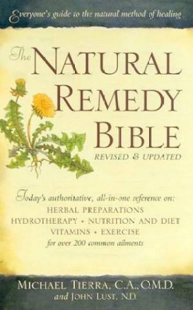 The Natural Remedy Bible by Michael Tierra & John Lust