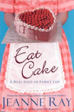 Eat Cake by Jeanne Ray