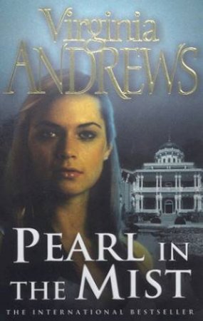 Pearl In The Mist by Virginia Andrews