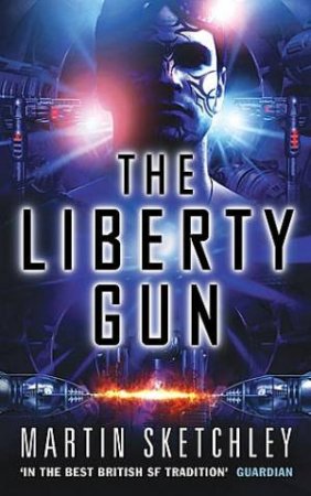 The Liberty Gun by Martin Sketchley