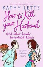 How To Kill Your Husband And Other Handy Household Hints