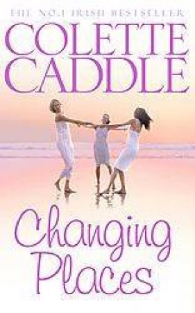 Changing Places by Colette Caddle