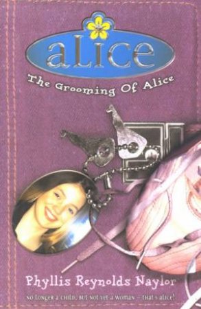 Grooming Of Alice by Phyllis Reynolds Naylor