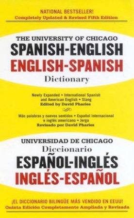 The University Of Chicago Spanish-English, English-Spanish Dictionary by David Pharies