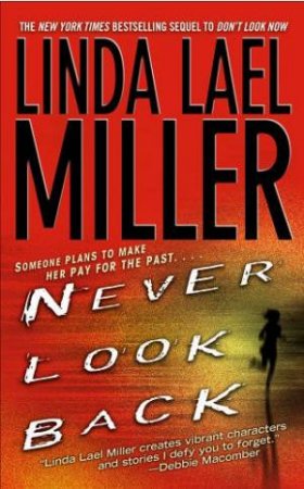 Never Look Back by Linda Lael Miller