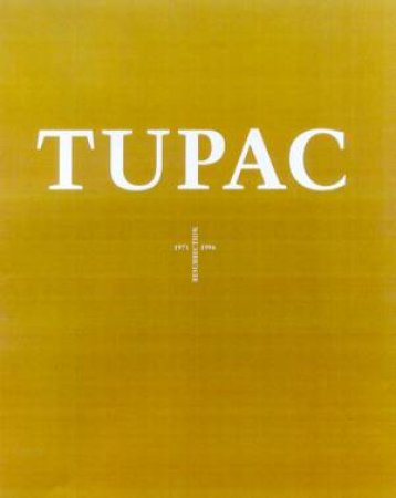 Tupac: Resurrection by Jacob Hoye & Karolyn Ali