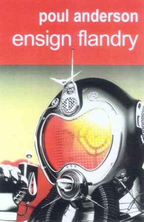 Ensign Flandry Omnibus by Poul Anderson