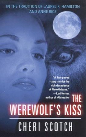 The Werewolf's Kiss by Cheri Scotch