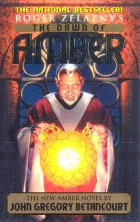 Roger Zelazny's The Dawn Of Amber 1 by John Gregory Betancourt