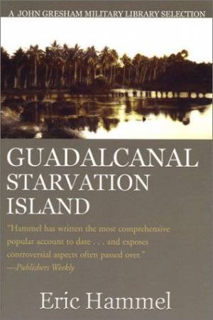 Guadalcanal: Starvation Island by Eric Hammel