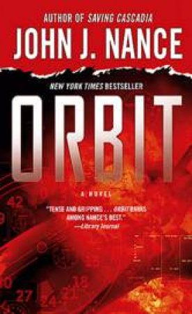 Orbit: A Novel by John J. Nance