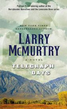 Telegraph Days by Larry McMurtry