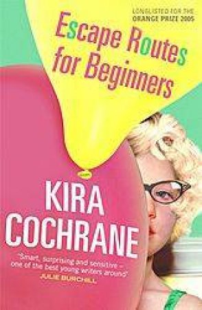 Escape Routes For Beginners by Kira Cochrane