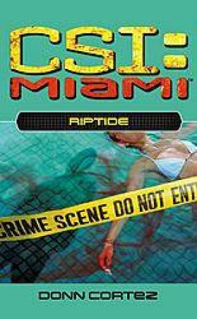 Csi Miami TV Tie In #4: Riptide by Cortez, Donn