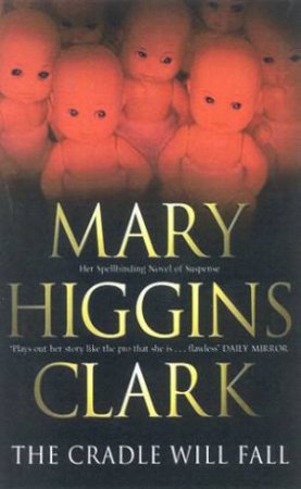 The Cradle Will Fall by Mary Higgins Clark