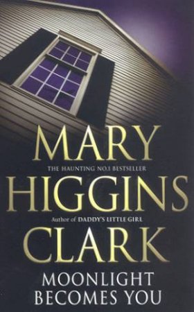 Moonlight Becomes You by Mary Higgins Clark