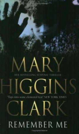 Remember Me by Mary Higgins Clark