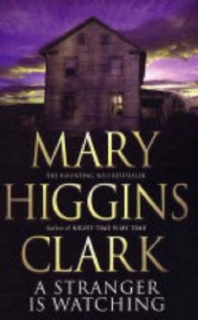 A Stranger Is Watching by Mary Higgins Clark