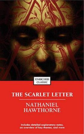 Enriched Classics: The Scarlet Letter by Nathaniel Hawthorne