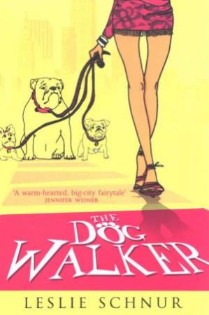 The Dog Walker by Leslie Schnur