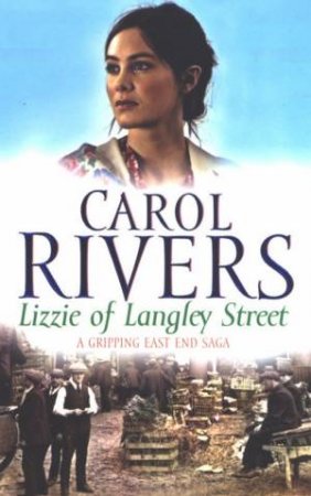 Lizzie Of Langley Street by Carol Rivers