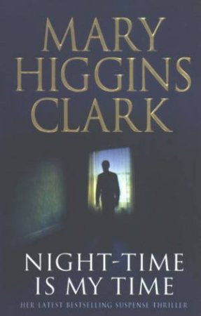 Night-Time Is My Time by Mary Higgins Clark