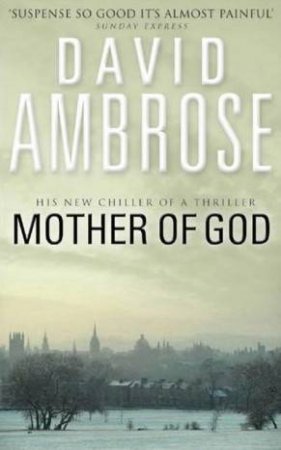 Mother Of God by David Ambrose