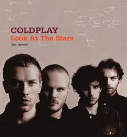 Coldplay: Look At The Stars by Gary Spivack