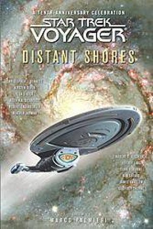 Star Trek Voyager Anthology: Distant Shores by Marco Palmieri