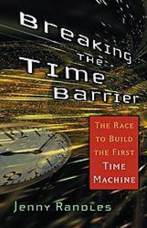 Breaking The Time Barrier by Jenny Randles