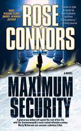 Maximum Security by Rose Connors