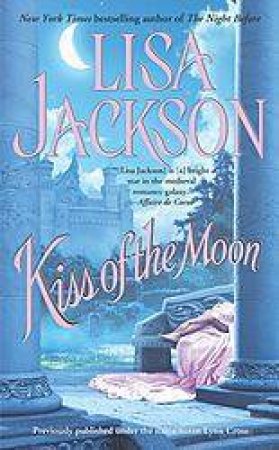 Kiss Of The Moon by Lisa Jackson