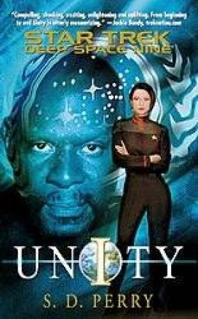 Star Trek: Deep Space Nine: Unity by S D Perry