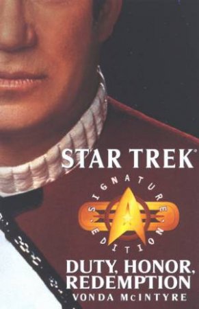 Star Trek: Signature Edition: Duty, Honor, Redemption by Vonda McIntyre